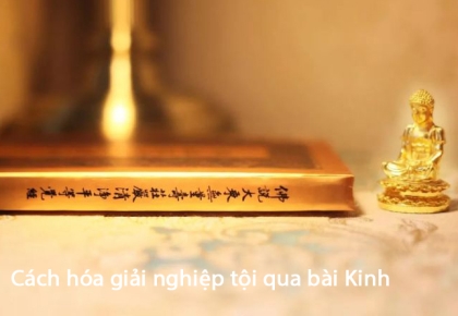 Cách hóa giải nghiệp tội qua bài Kinh